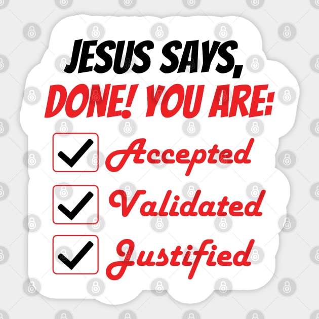 Jesus Says Done! Sticker by CandD